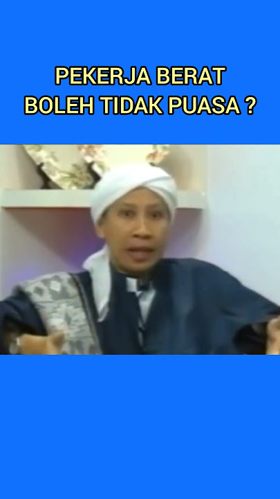 BOLEHKAH PEKERJA BERAT TIDAK BERPUASA ? | BUYA YAHYA