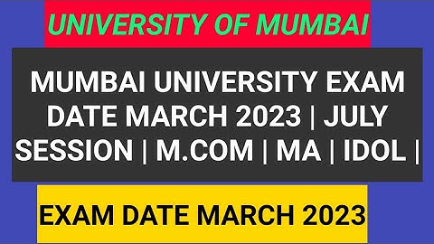 mumbai university exam date march 2023 | July session | m.com | MA | idol |