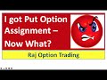 I got Put Option Assignment – Now What?