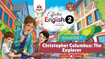 Chapter 7 | Christopher Columbus: The Explorer | English Reader Class 2 | Maple Books