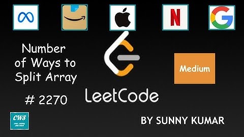 Number of Ways to Split Array | 2270 LeetCode | Maths | Prefix Sum | Leetcode Biweekly Contest 78