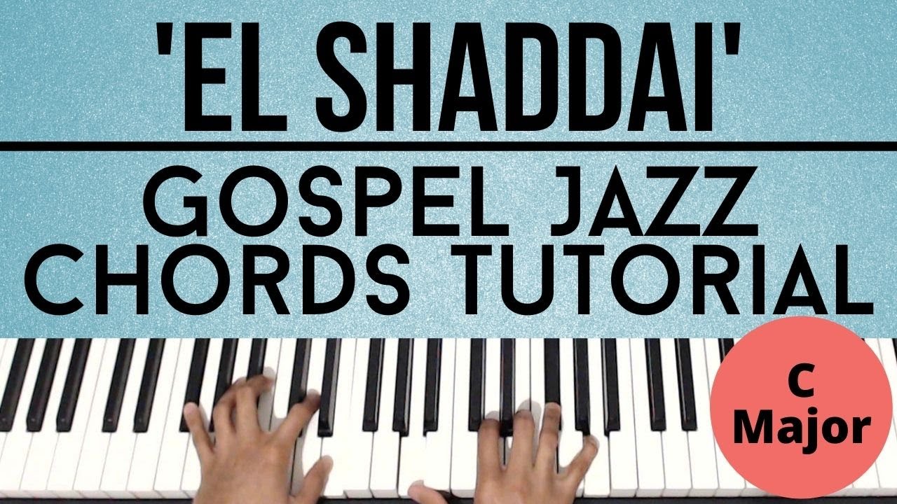 M hely Burma Tan t El Shaddai Piano Chords K sz t Kebel Tov bb M hely Burma Tan t El Shaddai Piano Chords K sz t Kebel Tov bb
