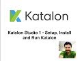 Katalon studio tutorial part 1  setup install and run script using katalon