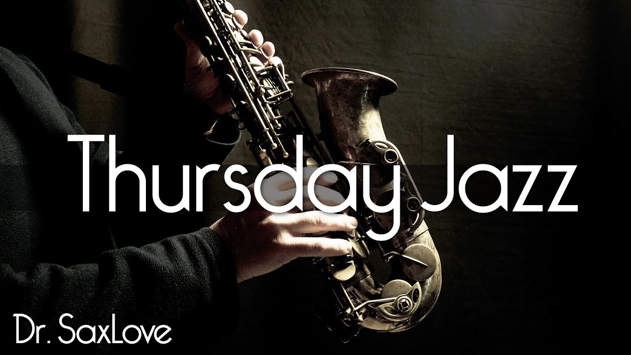 Thursday Jazz ❤️ Smooth Jazz Music for Relaxation and Focus, studying, work, and chilling out