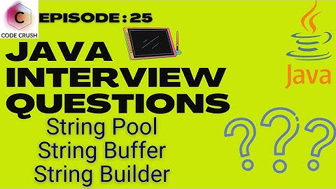 String Pool | String Buffer | String Builder | Java Interview Questions And Answers
