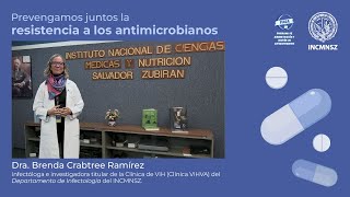 La Dra. Brenda Crabtree R. nos platica cómo prevenir juntos la resistencia a los antimicrobianos