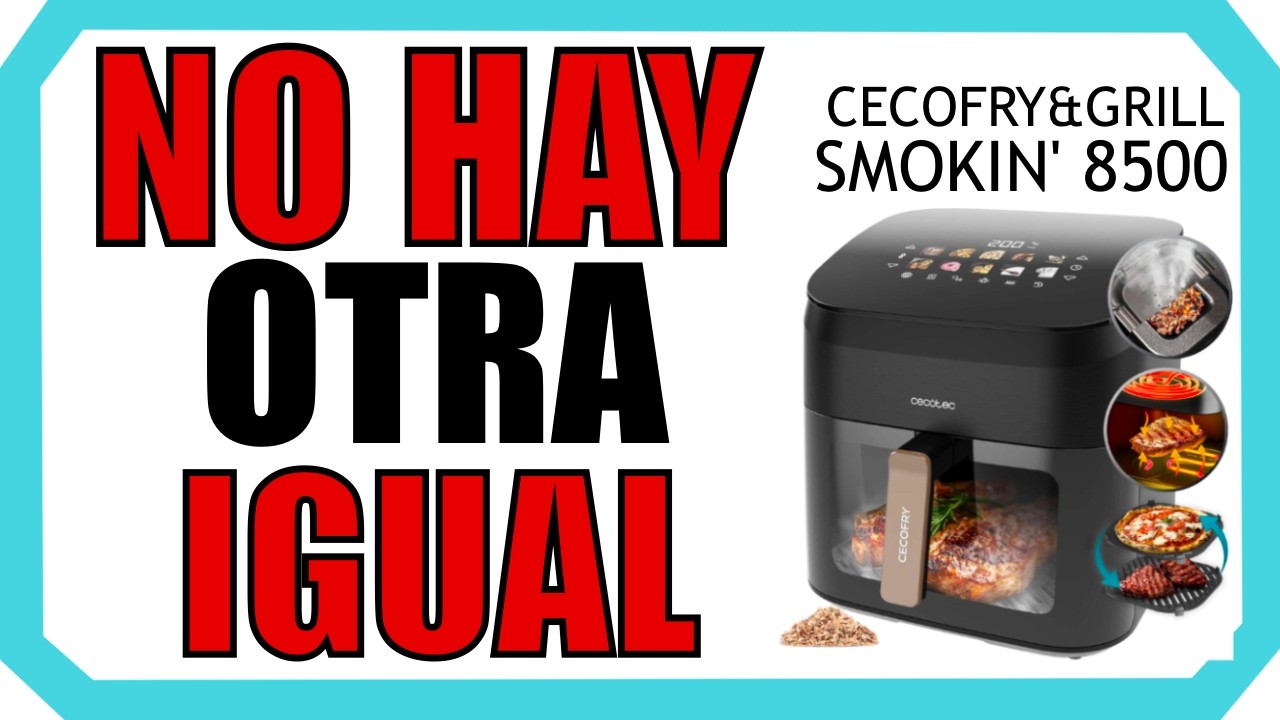 🪵 Probamos la CECOFRY&GRILL SMOKIN' 8500 con SABOR A PARRILLA, GRILL y DOBLE RESISTENCIA | Opiniones