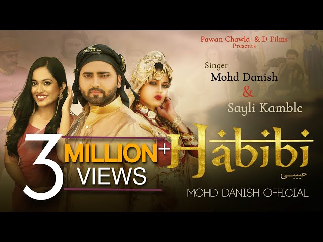Habibi Official Video - Mohd Danish & Sayli | Pawan Chawla | Tabish | Naila | Dr Shabab Aalam | 22HK class=