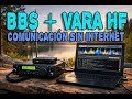 BBS + VARA HF = Comunicación Digital Robusta y de Larga Distancia 📡💻