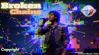 Broken Chains | Hind x Enlgish Fusion Lyrical Song| [Copyright Free Music] | Anthem | Motivational