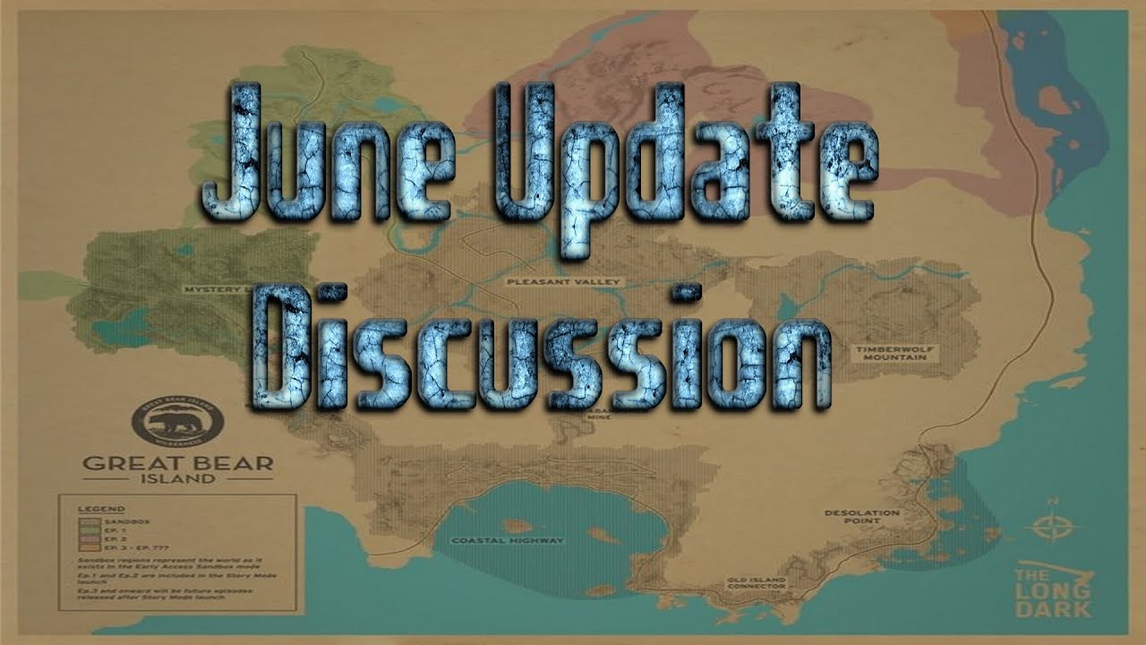 The Long Dark June Update Discussion