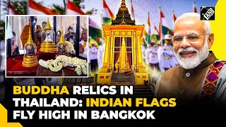 Buddha relics in Thailand: Indian flags fly high in Bangkok, countries deep cultural bond on display screenshot 3