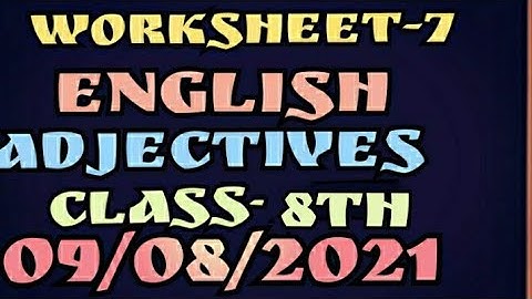 DOE English Worksheet-7 Solution, Adjectives,Class-8th,09/08/2021