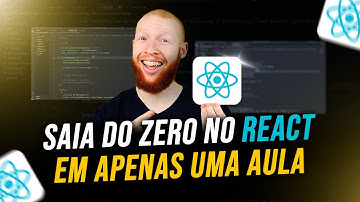 Como sair do ZERO no React em Apenas UMA AULA