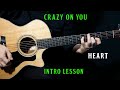 How to play crazy on you intro by heart on guitar  acoustic guitar lesson tutorial