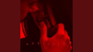 ADDICTED