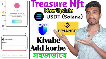 Treasure Nft new address kaise add kare | Usdt solana address kivabe pabo | Binance | trust wallet