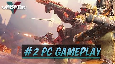 #2 PC GAMEPLAY 🔥🔥. MODERN COMBAT VERSUS