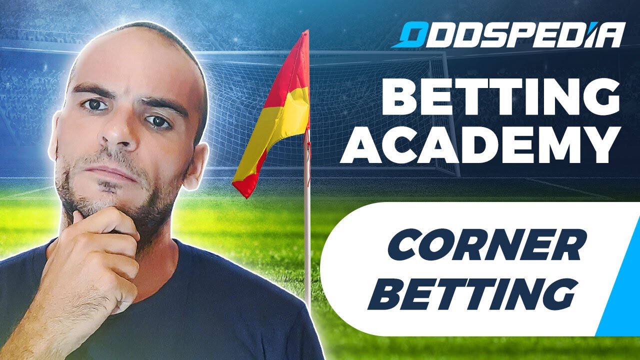 Corners Betting Explained → Video Betting Guide & Strategies