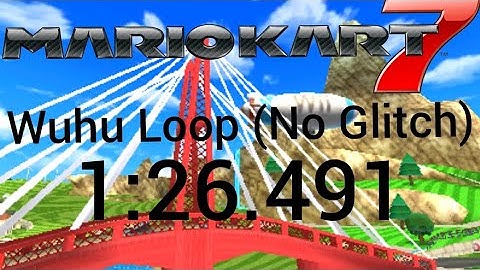 [MK7 Current PR] Wuhu Loop/Wuhu Island Loop (No Glitch) - 1:26.491