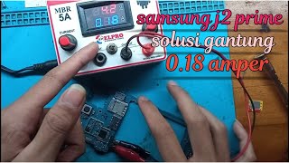 Solusi Samsung J2 Prime mati total gantung 0.2 amper