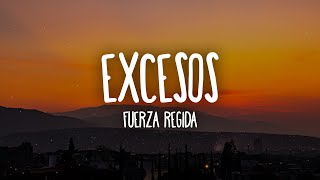 Fuerza Regida - EXCESOS (Letra\/Lyrics)