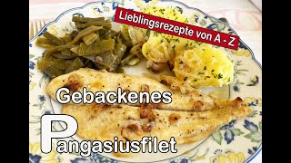 Meine Lieblingsrezepte - Heute: In Butter und Knoblauch gebackenes Pangasiusfilet