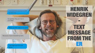 Henrik Widegren - Text Message from the ER
