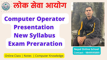 Computer Operator || Lok Sewa Aayog Exam Preparation || New Syllabus Computer Operator Presentation