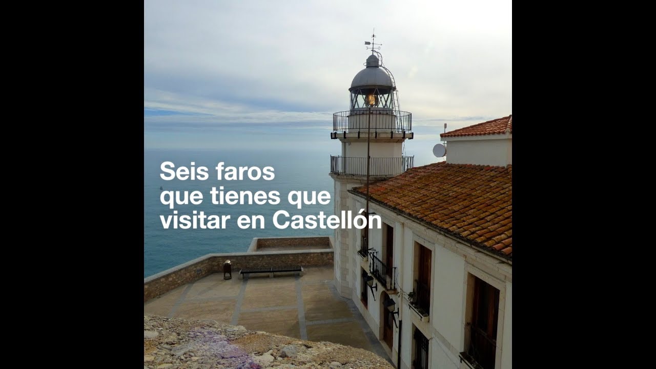 Seis faros que tienes que visitar en Castellón