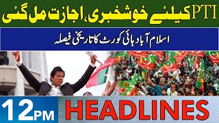 Islamabad High Court Takes Historic Decision | Headlines 12 PM | 31 May 2024 | NEO News | J191W