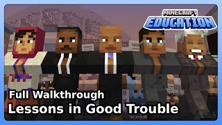 Minecraft Education - Lessons in Good Trouble (Full Walkthrough) [2026]
