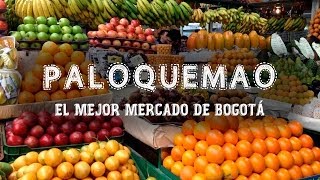 Paloquemao, el mercado más colorido de Colombia  ¿Aquí qué se come?