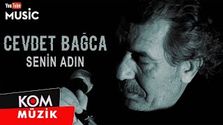 Cevdet Bağca - Senin Adın (Official Audio © Kom Müzik)