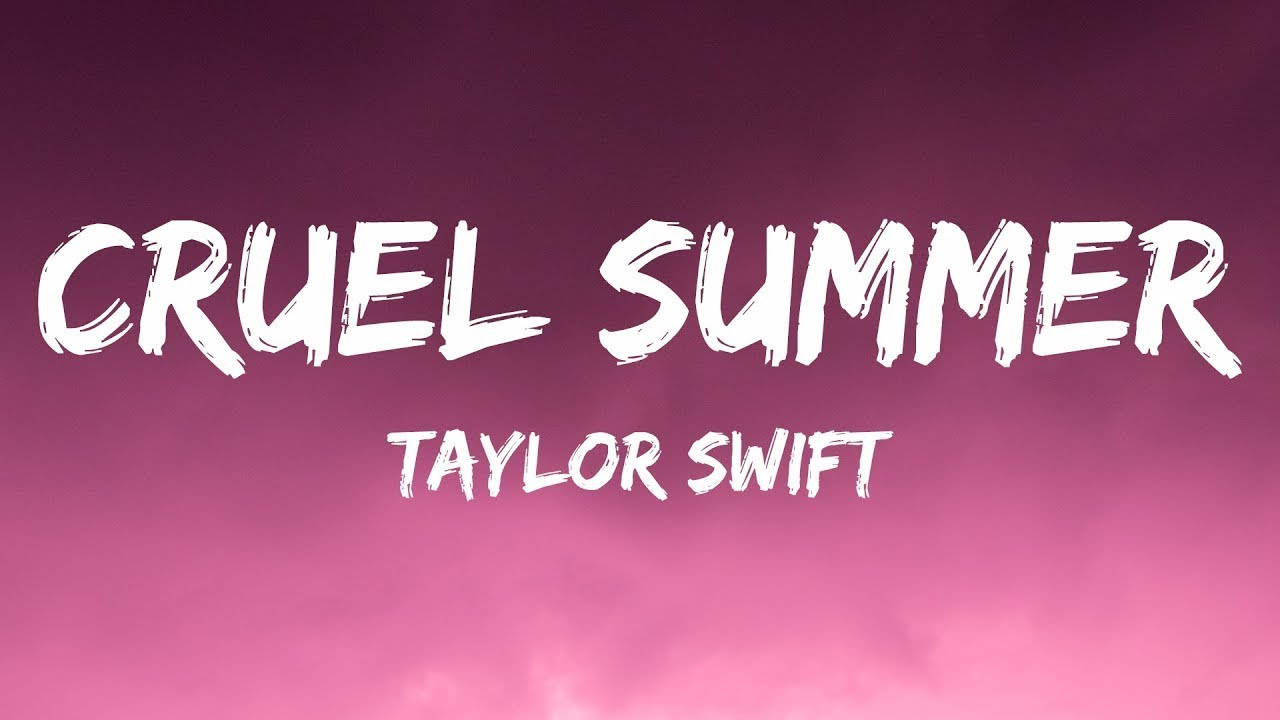 Taylor Swift - Cruel Summer (Lyrics)  [1 Hour Version]