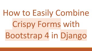How to Easily Combine Crispy Forms with Bootstrap 4 in Django