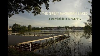 The Great Masurian Lakes/MAZURY Family trip
