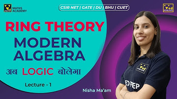 Ring Theory | Modern Algebra | CSIR NET | GATE | DU | BHU | CUET | L-1 | Maths Academy
