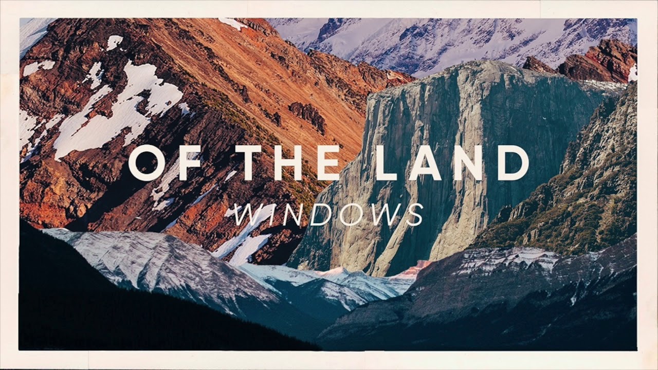 Watch Of The Land - Windows (Audio Only) on YouTube Watch Of The Land - Windows (Audio Only) on YouTube