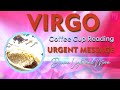 Virgo ♍️ WOW! AMAZING CHANGES HAPPENING! 🛸 Coffee Cup Reading ☕️