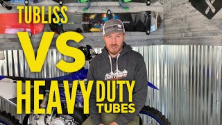 Tubliss vs Heavy Duty Tube