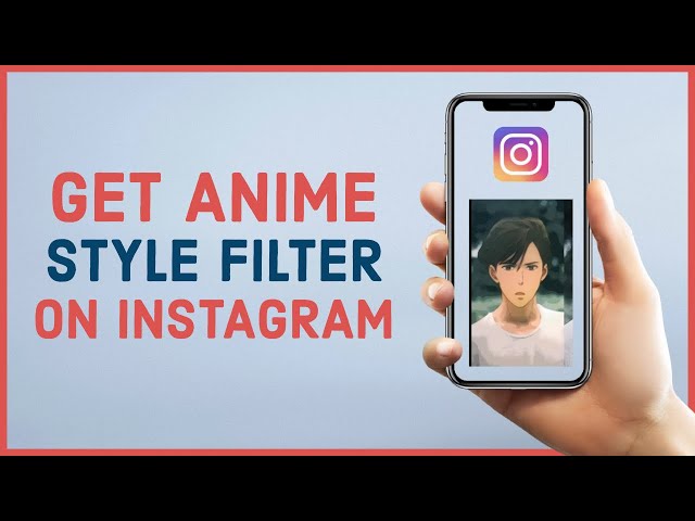 How to Get the Anime Filter on Snapchat TikTok Instagram