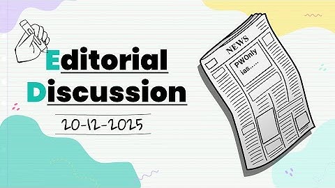 20 December 2025 Editorial Discussion | Defence Base, RTE, Silver Economy