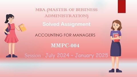 MMPC-004 MBA Solved Assignment 2024-2025 | IGNOU MBA 1st Semester Assignment Solution 2k24 Video