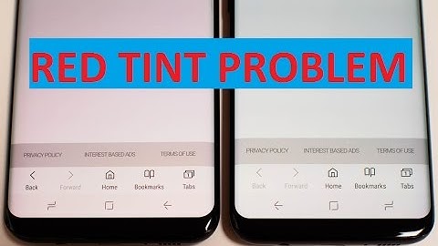 How to fix Red Tint Issue on Samsung S8 and S8 Plus