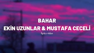 Ekin Uzunlar & Mustafa Ceceli - Bahar (lyrics/sözleri) Resimi