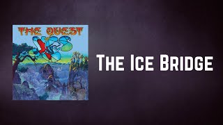 Yes - The Ice Bridge (Lyrics)