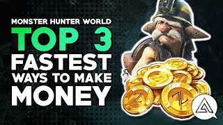 Top 3 Fastest Ways to Make Money (Zenny) in Monster Hunter World