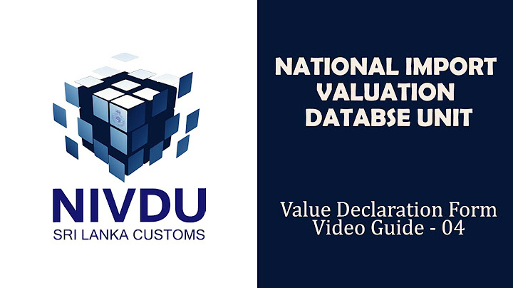 Value Declaration Form - Video Guide 04