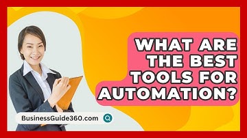 What Are The Best Tools For Automation? - BusinessGuide360.com